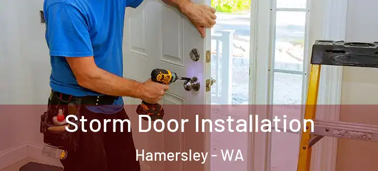  Storm Door Installation Hamersley - WA
