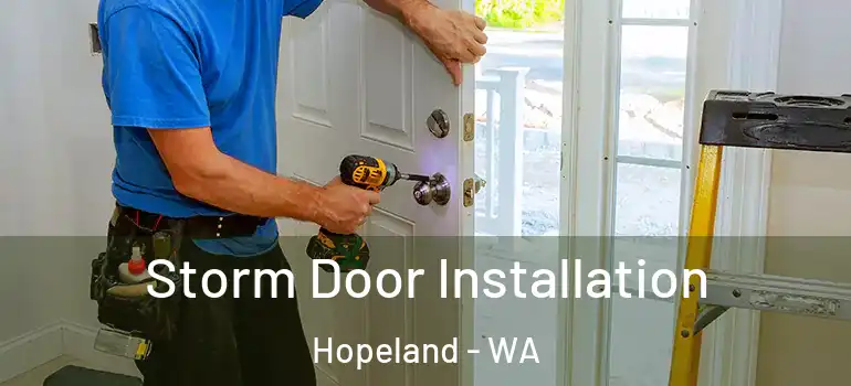 Storm Door Installation Hopeland - WA