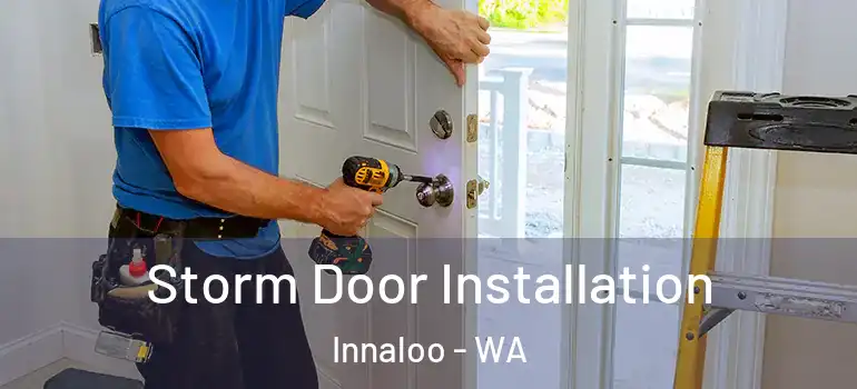  Storm Door Installation Innaloo - WA