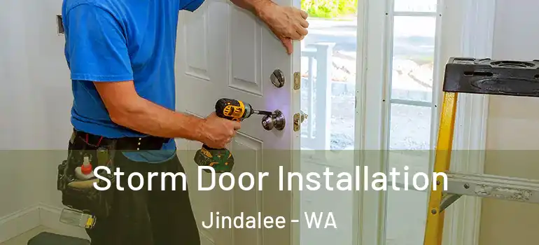 Storm Door Installation Jindalee - WA