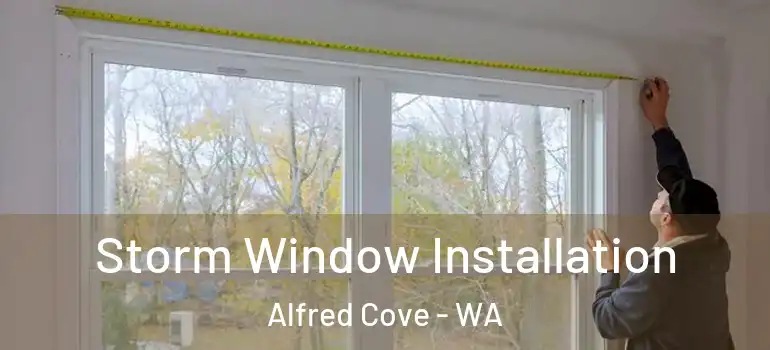  Storm Window Installation Alfred Cove - WA