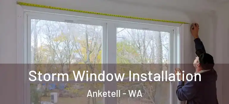 Storm Window Installation Anketell - WA