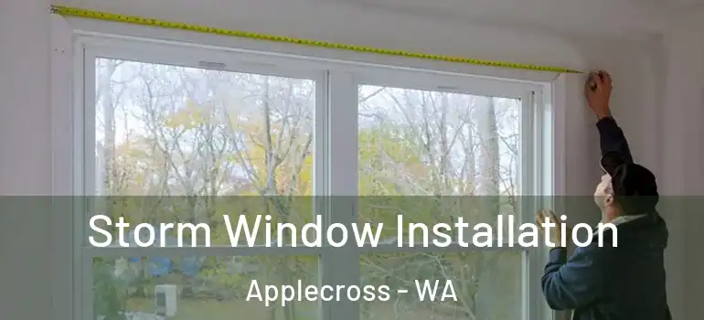 Storm Window Installation Applecross - WA