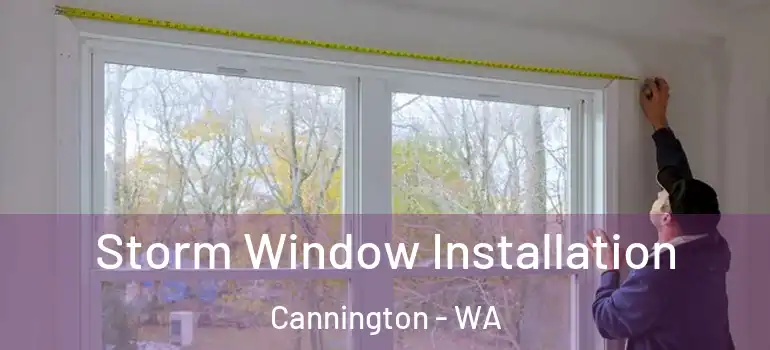 Storm Window Installation Cannington - WA