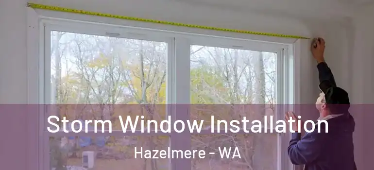 Storm Window Installation Hazelmere - WA