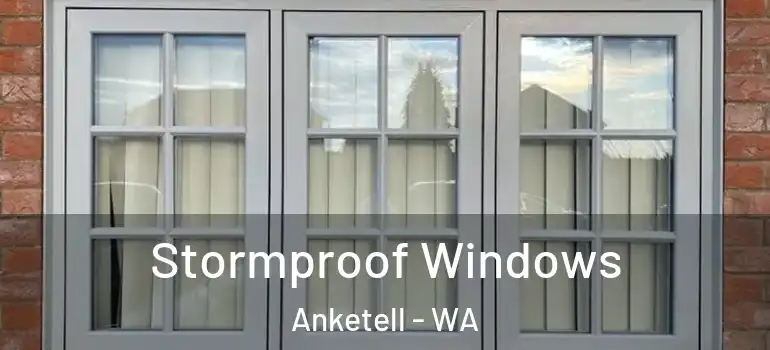 Stormproof Windows Anketell - WA
