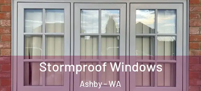  Stormproof Windows Ashby - WA