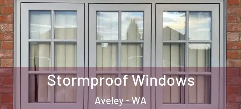  Stormproof Windows Aveley - WA