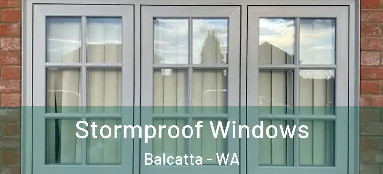 Stormproof Windows Balcatta - WA