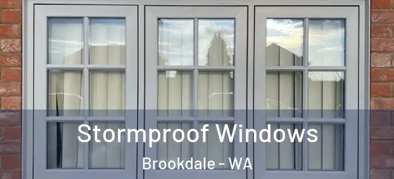  Stormproof Windows Brookdale - WA