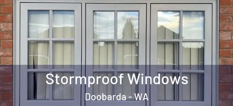 Stormproof Windows Doobarda - WA