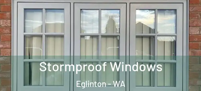  Stormproof Windows Eglinton - WA
