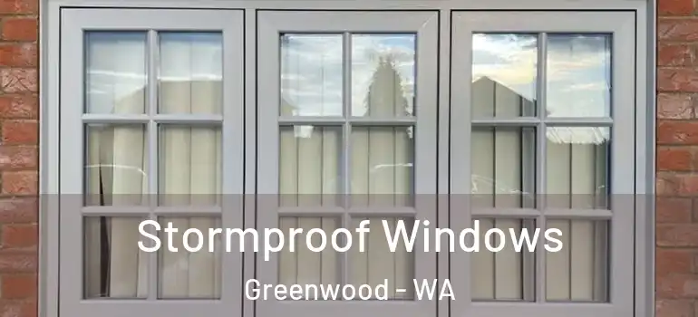  Stormproof Windows Greenwood - WA