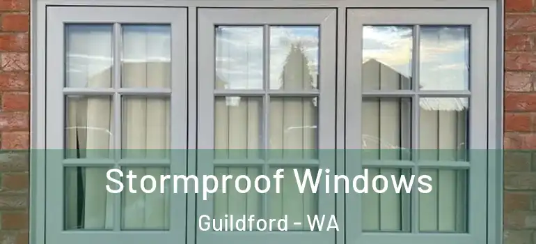  Stormproof Windows Guildford - WA