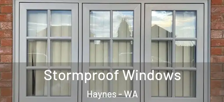 Stormproof Windows Haynes - WA