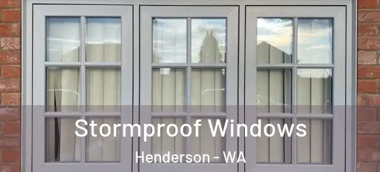  Stormproof Windows Henderson - WA