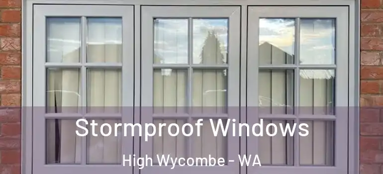 Stormproof Windows High Wycombe - WA