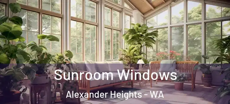 Sunroom Windows Alexander Heights - WA