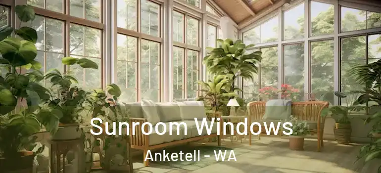  Sunroom Windows Anketell - WA