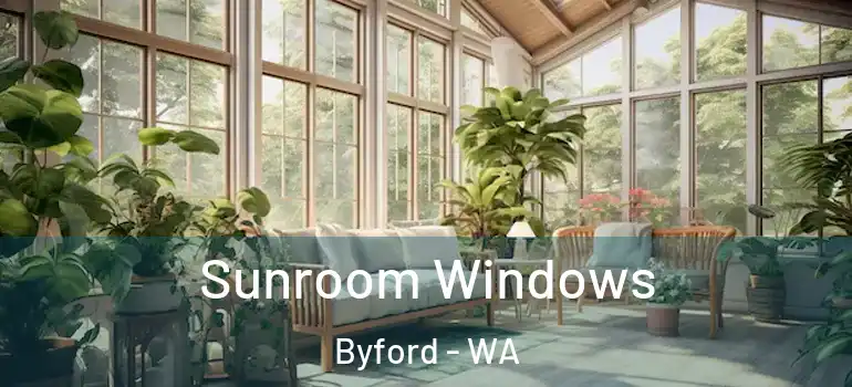  Sunroom Windows Byford - WA