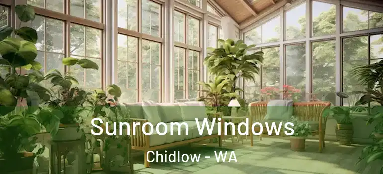 Sunroom Windows Chidlow - WA
