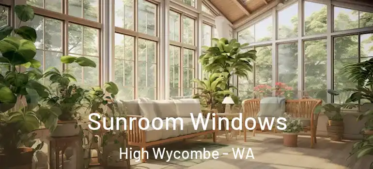 Sunroom Windows High Wycombe - WA