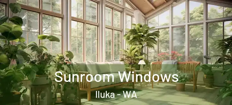  Sunroom Windows Iluka - WA