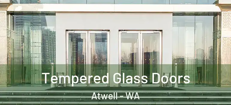  Tempered Glass Doors Atwell - WA