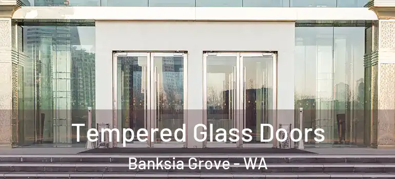  Tempered Glass Doors Banksia Grove - WA