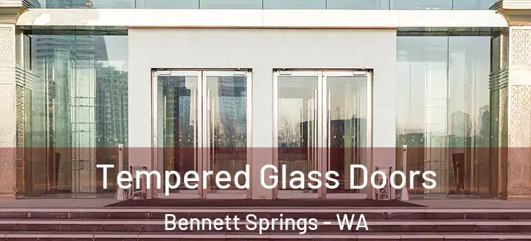 Tempered Glass Doors Bennett Springs - WA