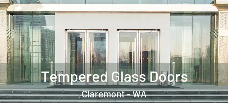  Tempered Glass Doors Claremont - WA