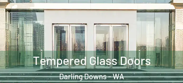  Tempered Glass Doors Darling Downs - WA
