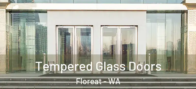 Tempered Glass Doors Floreat - WA
