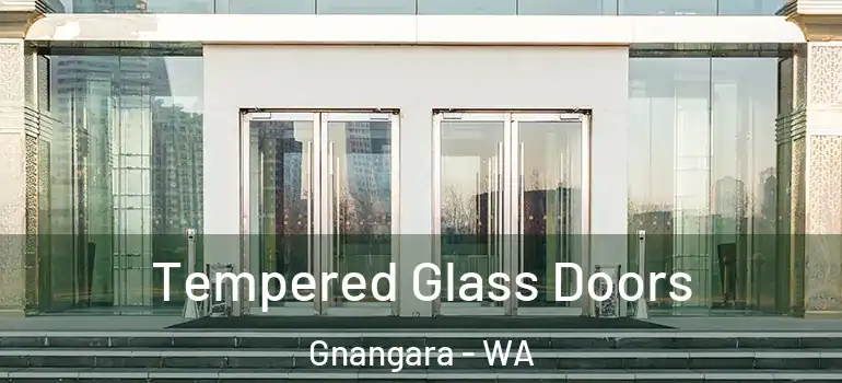  Tempered Glass Doors Gnangara - WA