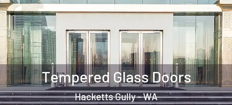  Tempered Glass Doors Hacketts Gully - WA