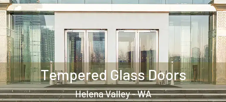  Tempered Glass Doors Helena Valley - WA