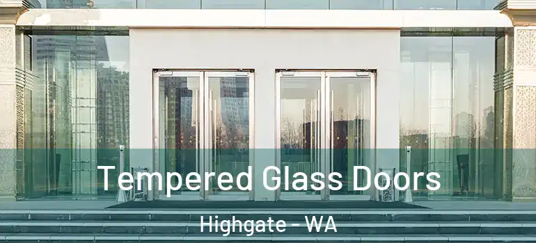  Tempered Glass Doors Highgate - WA