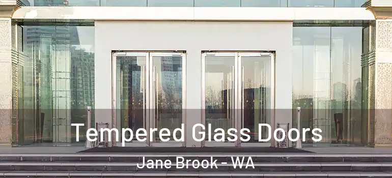 Tempered Glass Doors Jane Brook - WA