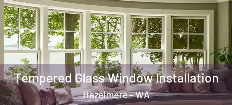 Tempered Glass Window Installation Hazelmere - WA