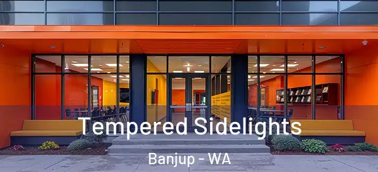  Tempered Sidelights Banjup - WA