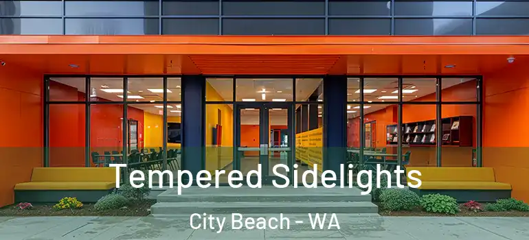  Tempered Sidelights City Beach - WA