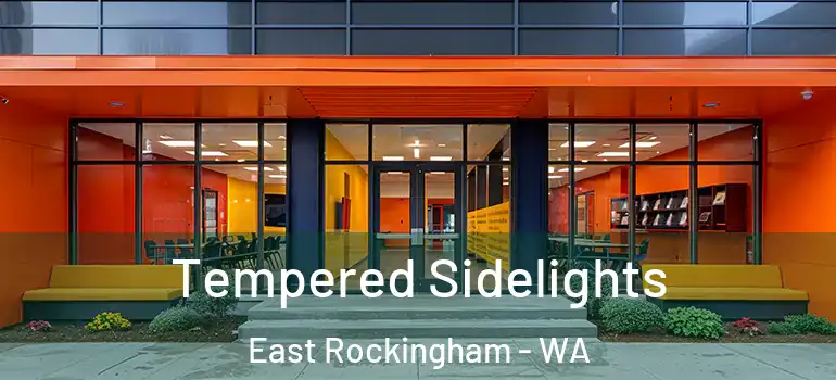  Tempered Sidelights East Rockingham - WA