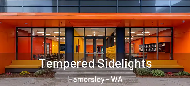  Tempered Sidelights Hamersley - WA