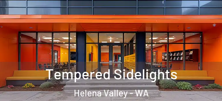 Tempered Sidelights Helena Valley - WA