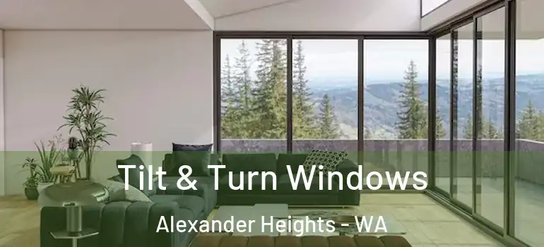 Tilt & Turn Windows Alexander Heights - WA