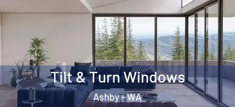 Tilt & Turn Windows Ashby - WA