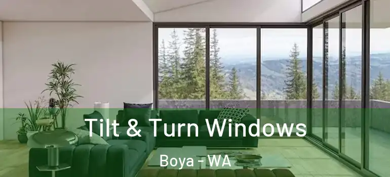 Tilt & Turn Windows Boya - WA