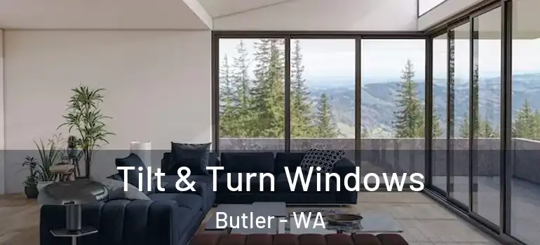 Tilt & Turn Windows Butler - WA