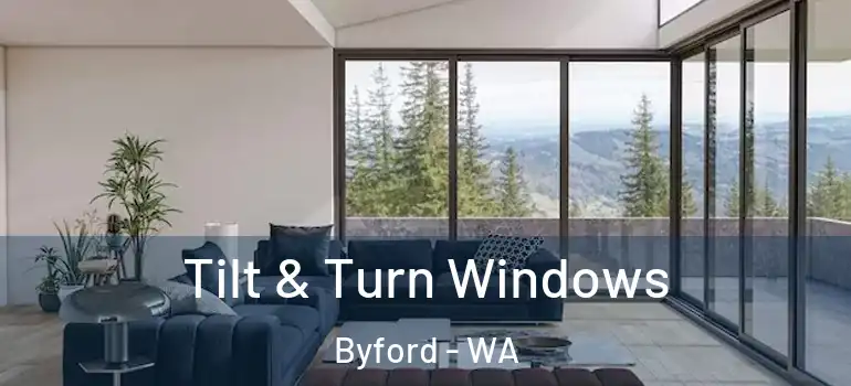 Tilt & Turn Windows Byford - WA