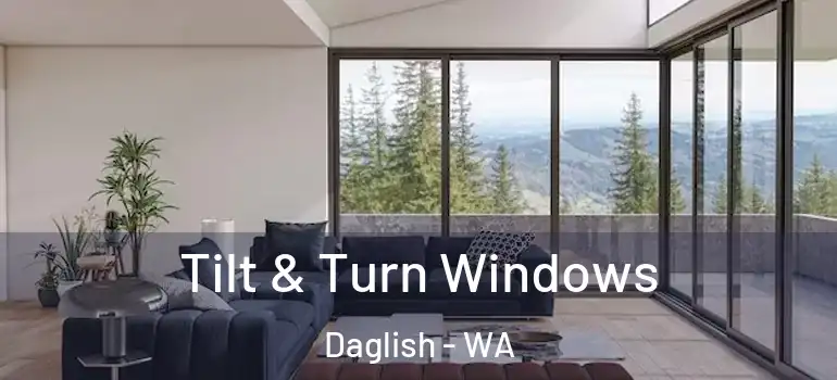 Tilt & Turn Windows Daglish - WA